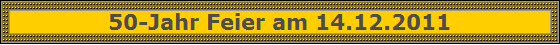 50-Jahr Feier am 14.12.2011